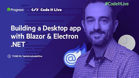 blazor electron|The Blazor Power Hour: Building a Desktop app with Blazor and .